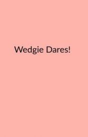 Seasoning recommend best of wedgie dare
