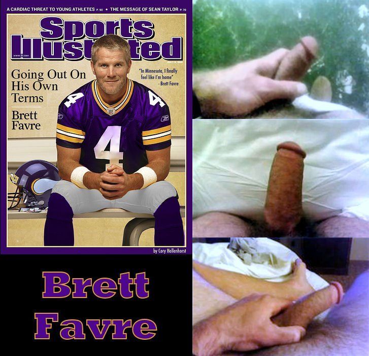 Brett Favre''s cock? 