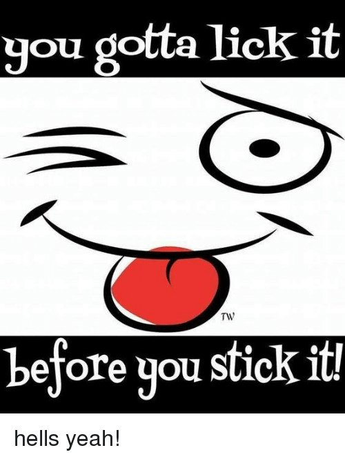Lick before you stick