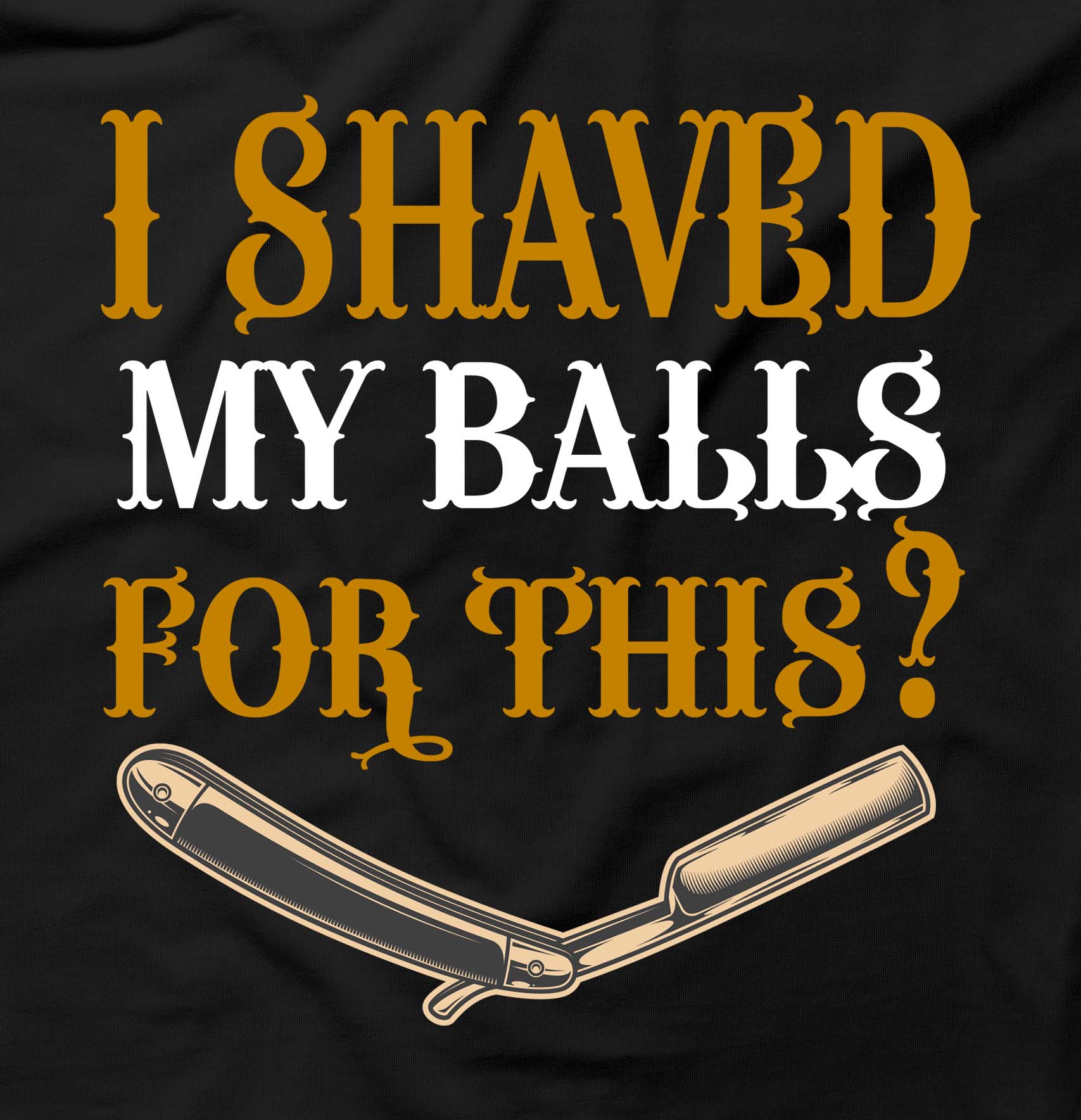 best of For my this I shaved balls
