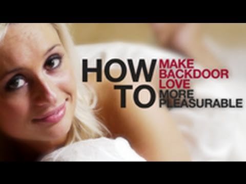 Making anal sex pleasurable