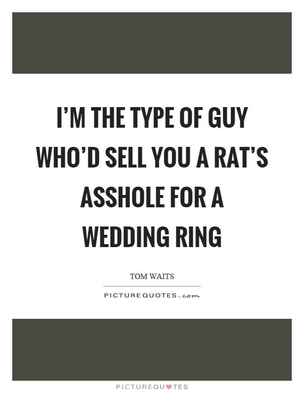 Quotes about asshole guys