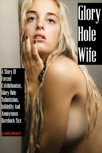 Wives bareback glory hole stories  image