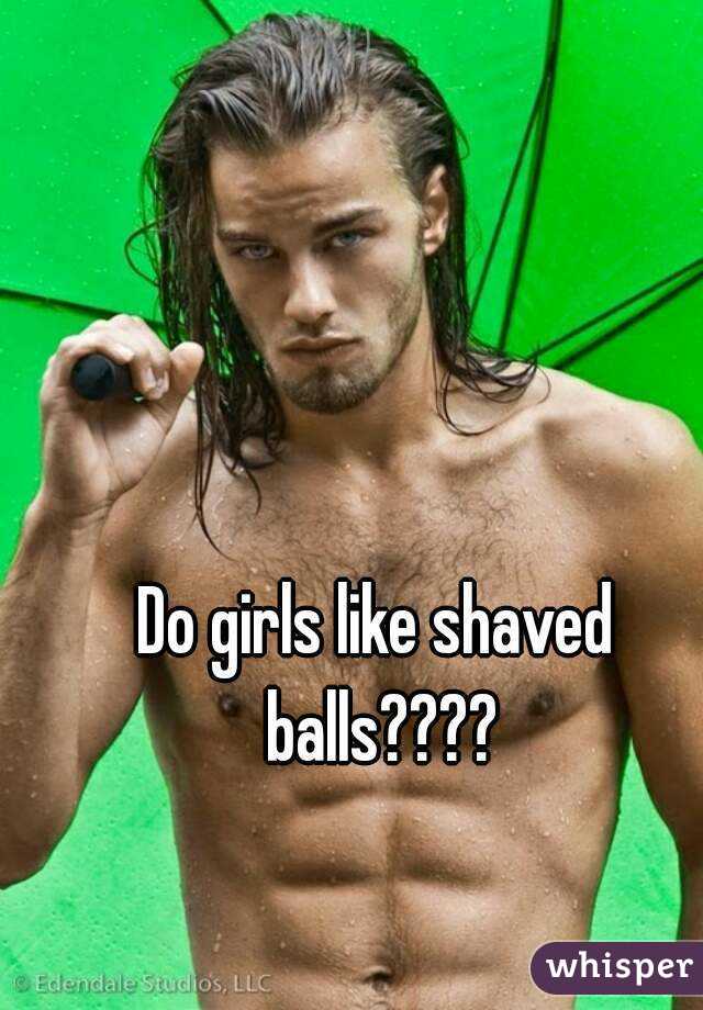 Red T. reccomend Do girls like shaved balls