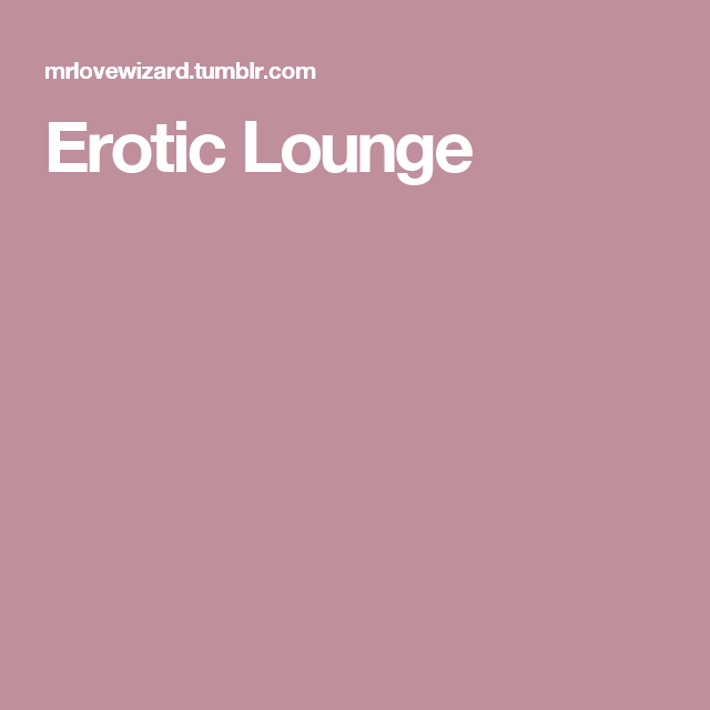 Erotic lounge yahoo