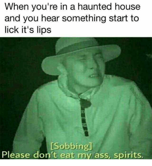 Youll do anything lick my ass